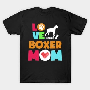 Love being a boxer mom tshirt best boxer T-Shirt